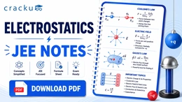 Electrostatics JEE Notes PDF, Formulas, Practice Questions