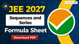 Sequences and Series Formulas For JEE 2027, PDF Download
