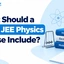 What Should a Good JEE Physics Course Include? Check Now