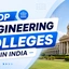 Top Engineering Colleges in India 2026, IIT, NIT & IIIT Details