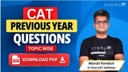CAT PYQs PDF: Topic-wise Questions with Video Solutions