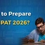 How to Prepare for NPAT 2026, Section-wise Strategy