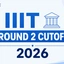 IIIT Round 2 Cutoff 2026, JoSAA Opening & Closing Rank