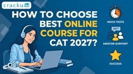 How to Choose the Best Online Course for CAT 2027?