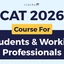 CAT 2026 Course for Students and Working Professionals