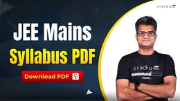 JEE Mains Syllabus 2026, Section-wise Pattern, Download PDF