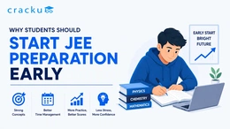 Why Students Should Start JEE Preparation Early? Check Now