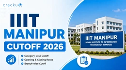 IIIT Manipur Cutoff 2026, Expected Cutoff, Previous Year Trends