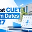 Christ CUET Exam Dates 2027, Registration, Schedule