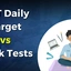 Daily Target vs Mock Tests: Which is better for CAT Preparation?