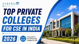 Top Private Colleges for CSE in India 2026, Check Now