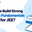 How to Build Strong Maths Fundamentals for JEE?