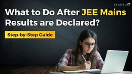What To Do After JEE Mains 2026 Result Is Declared ?