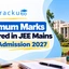 Minimum Marks Required in JEE Mains for IIT Admission 2027