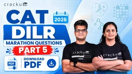 CAT DILR Marathon Questions 2026 PDF with Solutions (Part 5)