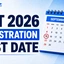 CAT 2026 Registration Last Date, Form Filling Guidelines