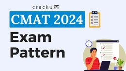 CMAT Exam Pattern 2024, Marking Scheme, Paper Format, Time