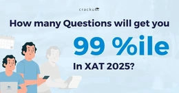 How many Questions will get you 99 percentile in XAT 2025?