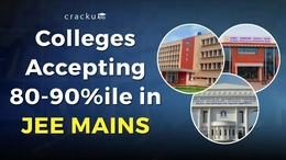 Colleges Accepting 80-90 Percentile in JEE Mains, Check Now