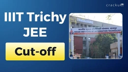 IIIT Trichy Cutoff 2026, JEE Category wise Expected Cut-off