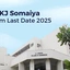 KJ Somaiya Form Last Date 2026, Important Dates, Fees