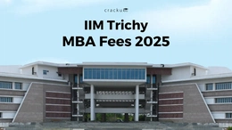 IIM Trichy MBA Fees 2025, Fee Structure, Scholarships
