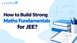 How to Build Strong Maths Fundamentals for JEE?