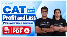 CAT Profit and Loss PYQs with Video Solutions, Download PDF