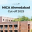 MICA Ahmedabad Cut Off 2025, Selection Criteria, Brochure PDF