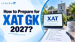 How to Prepare for XAT GK 2027, Syllabus, Important Topics