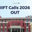 IIFT Calls 2026 OUT, Cut-off, Interview Dates & PI Process