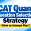 CAT Quant Question Selection: What to Attempt First?