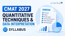 CMAT Quantitative Techniques & Data Interpretation Syllabus 2027
