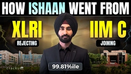 ﻿﻿How Ishaan Went from Rejecting XLRI to Joining IIM Calcutta