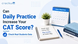 Can Daily Practice Increase Your CAT Score? Data Based Analysis