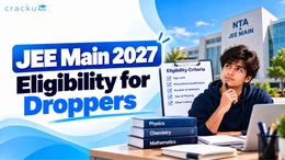 JEE Main 2027 Eligibility for Droppers, Documents Required