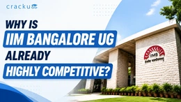 Why Is IIM Bangalore UG Already Highly Competitive? Check Now