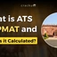 What is ATS in IPMAT and How is it Calculated?
