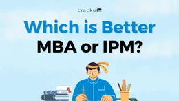 Which is Better MBA or IPM? Check Average Salary, Benefits