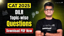﻿CAT 2025 DILR Topic-wise Questions PDF (Most Expected)