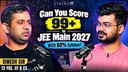 Can You Score 99+ in JEE Main 2027 With 60% Syllabus?
