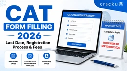 CAT Form Filling 2026: Last Date, Registration Process & Fees