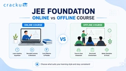 JEE Foundation Online vs Offline Course: Which One is Better?