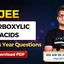 JEE Carboxylic Acids PYQs With Video Solutions, Download PDF