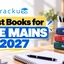 Best Books for JEE Main 2027: NCERT, PYQs & Revision Tips