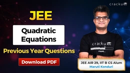 JEE Quadratic Equations PYQs with Solutions PDF, Download