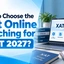 How to Choose the Best Online Coaching for XAT 2027, Check Now