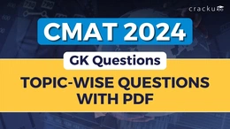 1000+ CMAT GK Questions, Topic-wise Questions with PDF