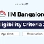 IIM Bangalore UG Eligibility Criteria 2026, Age Limit, Reservation
