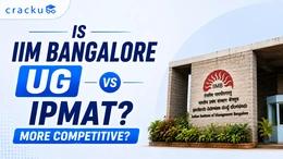 Is IIM Bangalore UG More Competitive Than IPMAT? Check Now